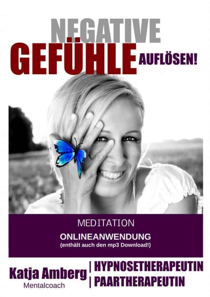 Negative Gefühle auflösen | Meditation | Katja Amberg